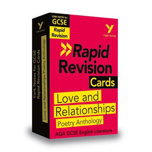 York Notes for AQA GCSE Rapid Revision Cards: Love and Relationships AQA Poetry Anthology catch up, revise and be ready for and 2023 and 2024 exams and assessments